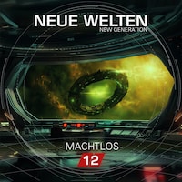 Neue Welten, Folge 12: New Generation - Machtlos (Ungekürzt)