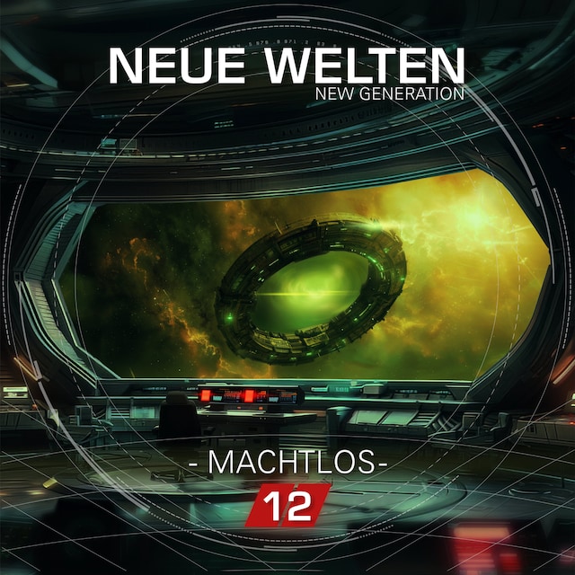 Book cover for Neue Welten, Folge 12: New Generation - Machtlos (Ungekürzt)