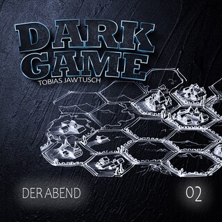 Dark Game, Folge 2: Der Abend (Ungekürzt) als Hörbuch