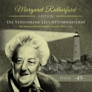 Margaret Rutherford, Folge 49: Die versunkene Leuchtturmwärterin (Ungekürzt) als Hörbuch