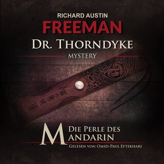 Die Perle des Mandarin - Dr. Thorndyke Mysterys, Folge 2 (Ungekürzt) als Hörbuch