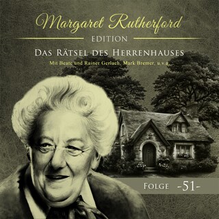 Margaret Rutherford, Folge 51: Das Rätsel des Herrenhauses (Ungekürzt) als Hörbuch