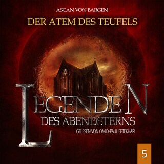 Der Atem des Teufels - Legenden des Abendsterns, Folge 5 (Ungekürzt) als Hörbuch