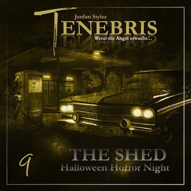 Bokomslag för Tenebris, Folge 9: The Shed 1 - Halloween Horror Night