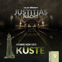 Krimis von der Küste, Folge 9: Justitias Nacht (Ungekürzt)