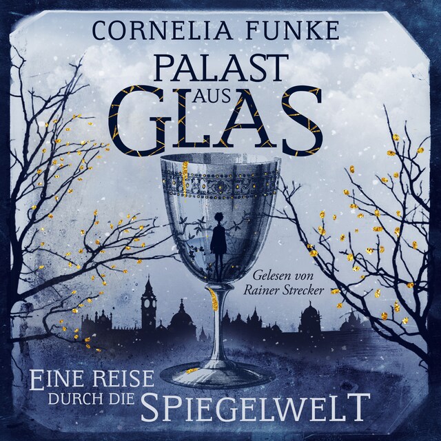 Buchcover für Palast aus Glas - Eine Reise durch die Spiegelwelt (Ungekürzt)