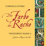 Die Farbe der Rache - Tintenwelt, Band 4