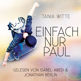 Einfach nur Paul (Ungekürzt) als Hörbuch