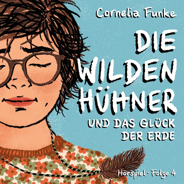 Book cover for Die Wilden Hühner, Folge 4: Und das Glück der Erde