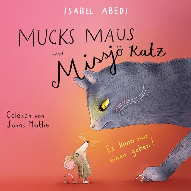 Book cover for Mucks Maus und Missjö Katz - Es kann nur einen geben! (Ungekürzt)