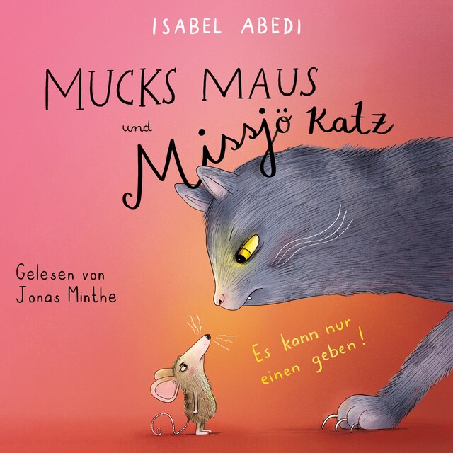 Book cover for Mucks Maus und Missjö Katz - Es kann nur einen geben! (Ungekürzt)