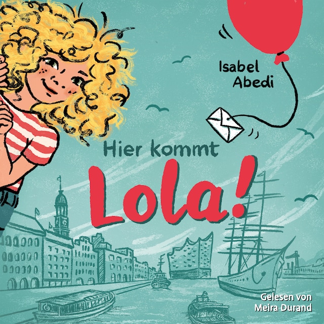 Copertina del libro per Hier kommt Lola! - Lola, Band 1 (Ungekürzt)