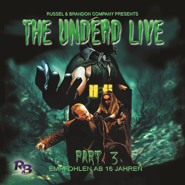 Book cover for The Undead Live, Part 3: The Unliving Dead Ride Again