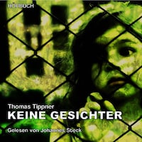 Keine Gesichter (ungekürzt)