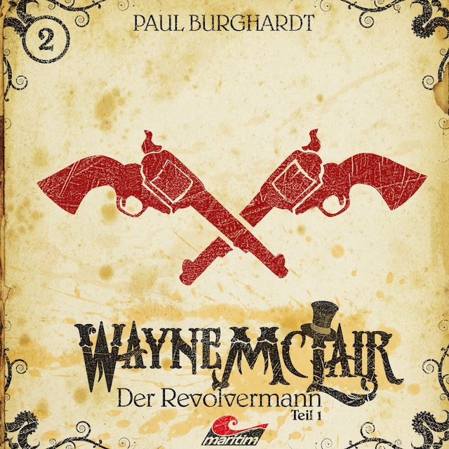 Book cover for Wayne McLair, Folge 1: Der Revolvermann, Pt. 1