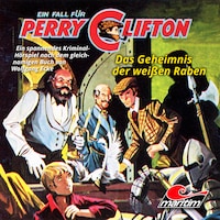 Perry Clifton, Folge 3: Das Geheimnis der weißen Raben