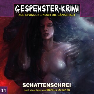 Gespenster-Krimi, Folge 14: Schattenschrei als Hörbuch