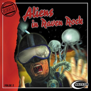 Meteor Horror, Folge 2: Aliens in Raven Rock als Hörbuch