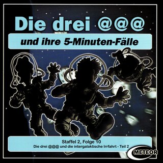 Die drei @@@ (Die drei Klammeraffen), Staffel 2, Folge 10: Die drei @@@ und die intergalaktische Irrfahrt - Episode 2 als Hörbuch