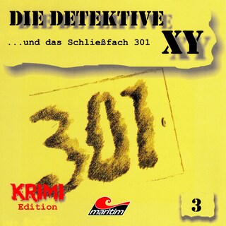 Die Detektive XY, Folge 3: ...und das Schließfach 301 als Hörbuch