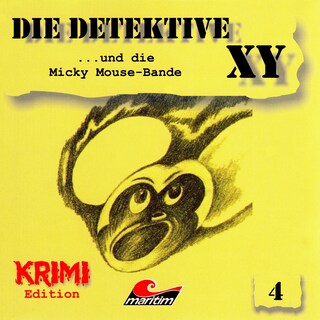 Die Detektive XY, Folge 4: ...und die Micky Mouse-Bande als Hörbuch