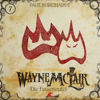 Wayne McLair, Folge 7: Die Feuerteufel