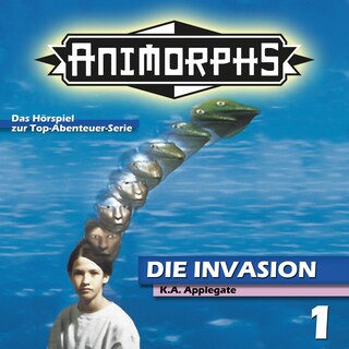 Animorphs, Folge 1: Die Invasion als Hörbuch