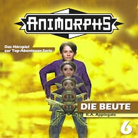 Animorphs, Folge 6: Die Beute
