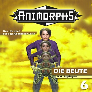Animorphs, Folge 6: Die Beute als Hörbuch