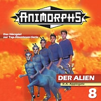 Animorphs, Folge 8: Der Alien