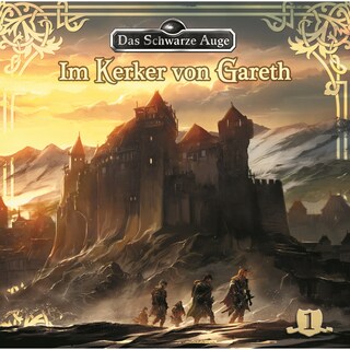 Das schwarze Auge, Folge 1: Im Kerker von Gareth als Hörbuch