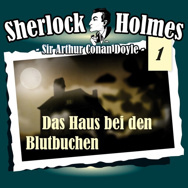 Book cover for Sherlock Holmes, Die Originale, Fall 1: Das Haus bei den Blutbuchen