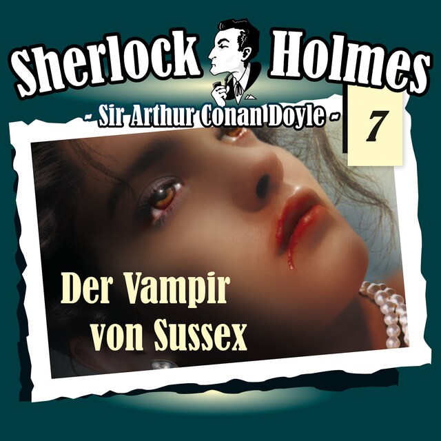 Kirjankansi teokselle Sherlock Holmes, Die Originale, Fall 7: Der Vampir von Sussex
