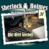 Sherlock Holmes, Die Originale, Fall 31: Die drei Giebel