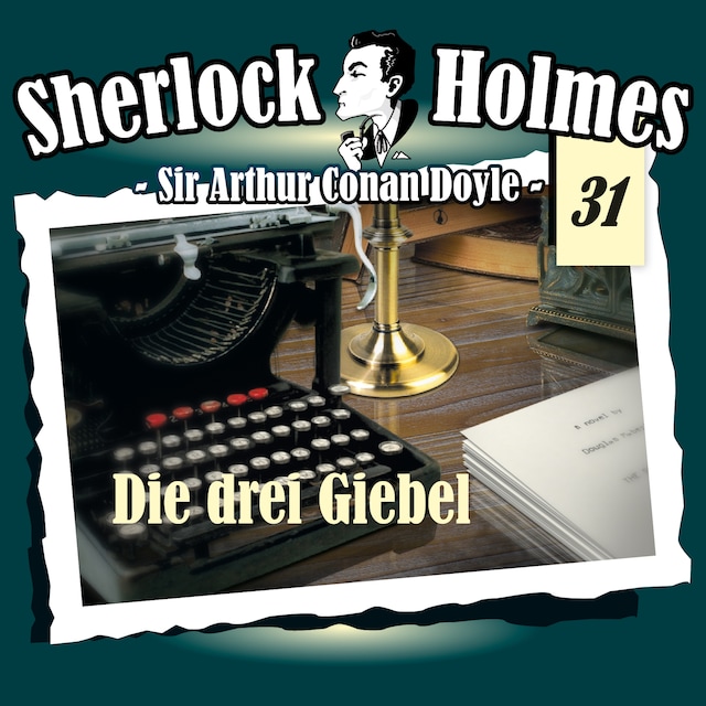 Book cover for Sherlock Holmes, Die Originale, Fall 31: Die drei Giebel