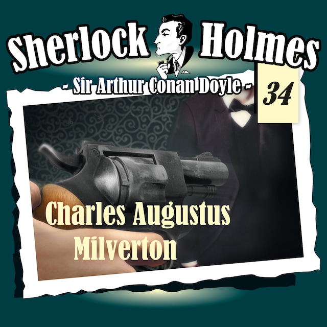 Couverture de livre pour Sherlock Holmes, Die Originale, Fall 34: Charles Augustus Milverton