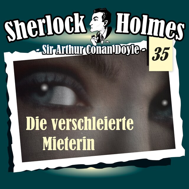 Book cover for Sherlock Holmes, Die Originale, Fall 35: Die verschleierte Mieterin