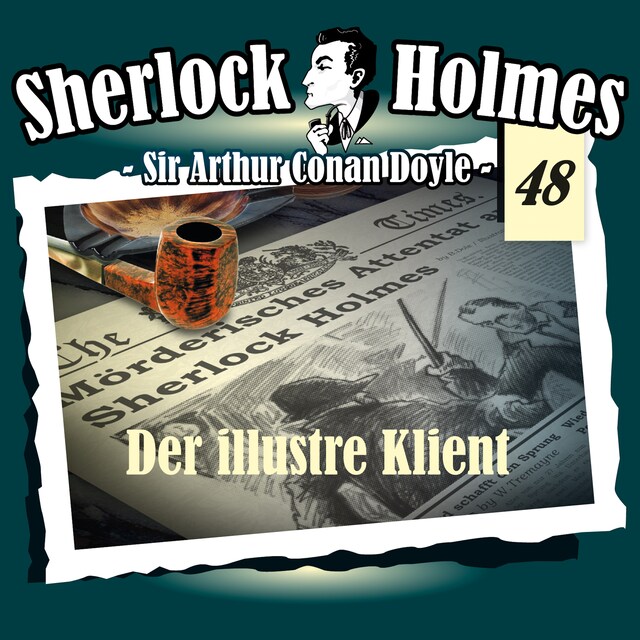 Book cover for Sherlock Holmes, Die Originale, Fall 48: Der illustre Klient