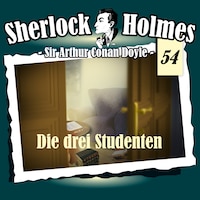 Sherlock Holmes, Die Originale, Fall 54: Die drei Studenten