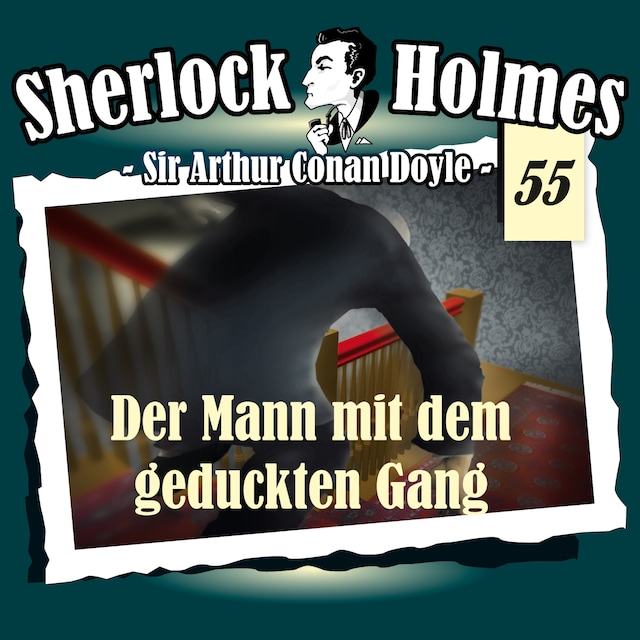 Couverture de livre pour Sherlock Holmes, Die Originale, Fall 55: Der Mann mit dem geduckten Gang