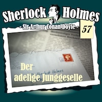 Sherlock Holmes, Die Originale, Fall 57: Der adelige Junggeselle