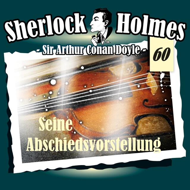 Couverture de livre pour Sherlock Holmes, Die Originale, Fall 60: Seine Abschiedsvorstellung