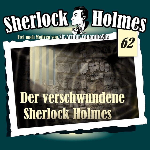 Book cover for Sherlock Holmes, Die Originale, Fall 62: Der verschwundene Sherlock Holmes