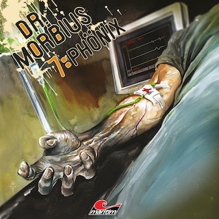 Dr. Morbius, Folge 7: Phönix als Hörbuch