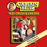 Captain Blitz und seine Freunde, Folge 2: Pizza, Pauken und Trompeten