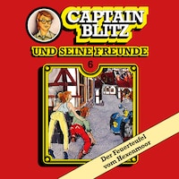 Captain Blitz und seine Freunde, Folge 6: Der Feuerteufel vom Hexenmoor