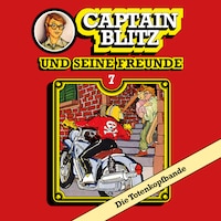 Captain Blitz und seine Freunde, Folge 7: Die Totenkopfbande