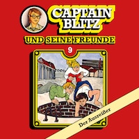Captain Blitz und seine Freunde, Folge 9: Der Ausreißer