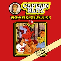 Captain Blitz und seine Freunde, Folge 10: Eine Falle für Pferdediebe