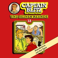 Captain Blitz und seine Freunde, Folge 12: Autodieben auf der Spur